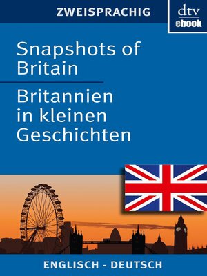 cover image of Snapshots of Britain Britannien in kleinen Geschichten